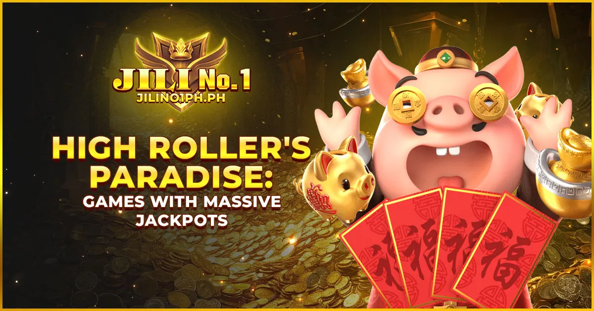 High Roller's Paradise: Games with Massive Jackpots