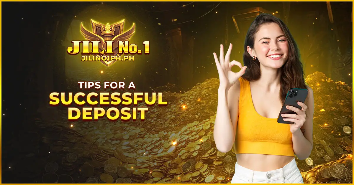 Tips for a Successful Deposit