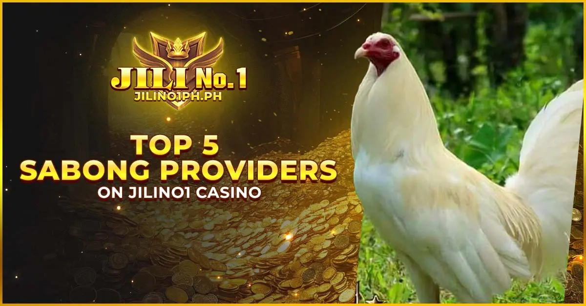 Top 5 Sabong Providers on Jilino1 Casino