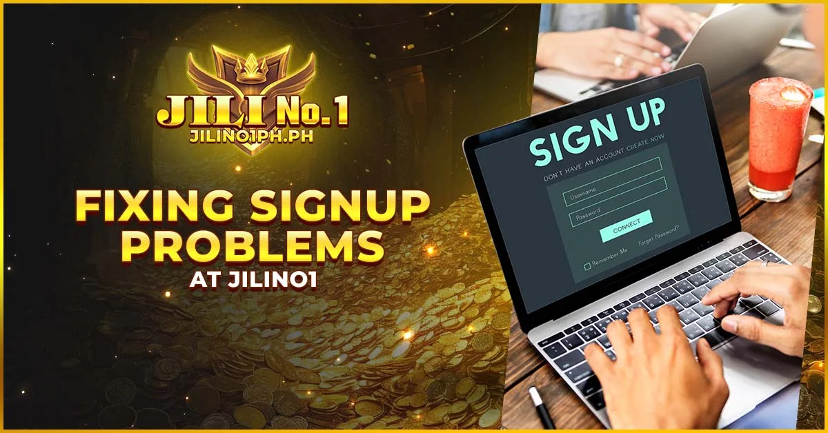 Fixing Signup Problems at Jilino1